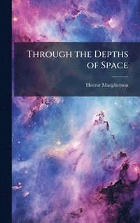 bokomslag Through the Depths of Space