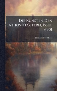 bokomslag Kunst in Den Athos-Klöstern, Issue 6901