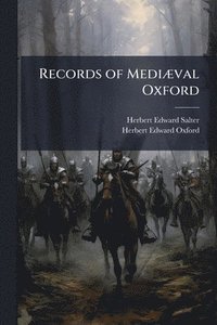 bokomslag Records of MediÃ]val Oxford