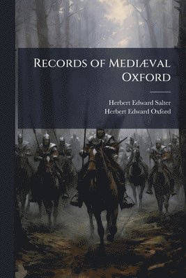 bokomslag Records of MediÃ]val Oxford