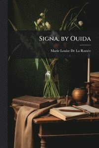 bokomslag Signa, by Ouida