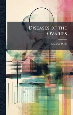 bokomslag Diseases of the Ovaries