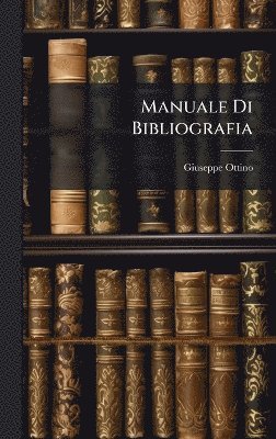 bokomslag Manuale Di Bibliografia