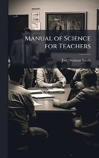 bokomslag Manual of Science for Teachers