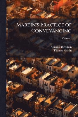 Charles Davidson, Thomas Martin - Martin's Practice of Conveyancing, Häftad
