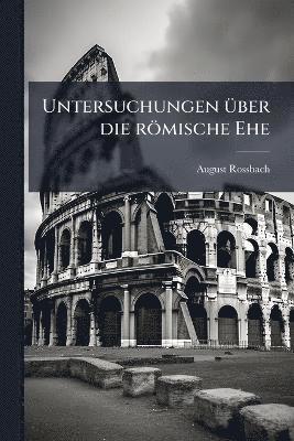 bokomslag Untersuchungen Ã1/4ber die römische Ehe