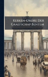 bokomslag Kerken-Ordre Der Graefschap Bentem
