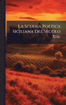 TBD - Scuola Poetica Siciliana Del Secolo Xiii., Inbunden