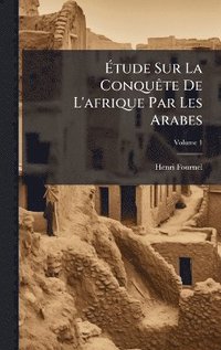 bokomslag Ã¿tude Sur La ConquÃate De L'afrique Par Les Arabes