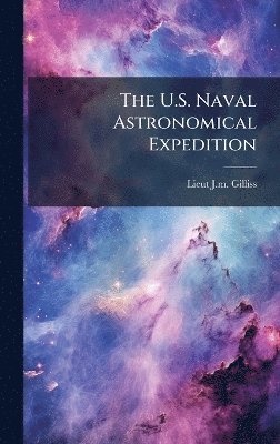 bokomslag U.S. Naval Astronomical Expedition
