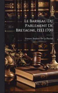 bokomslag Barreau Du Parlement De Bretagne, 1553 1700