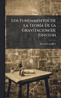 bokomslag Fundamentos De La TeorÃ-a De La GravitaciÃ3n De Einstein