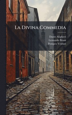 Dante Alighieri, Leonardo Bruni, Pompeo Venturi - Divina Commedia, Inbunden
