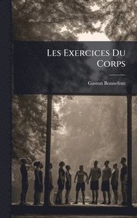 bokomslag Les Exercices Du Corps