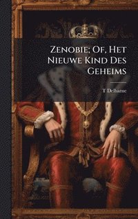 bokomslag Zenobie; Of, Het Nieuwe Kind Des Geheims