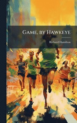 Richard Hamilton - Game, by Hawkeye, Inbunden