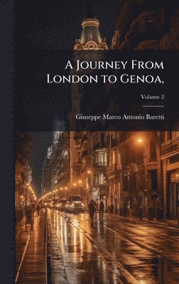 Giuseppe Marco Antonio Baretti - Journey From London to Genoa,, Inbunden