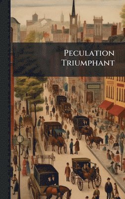 bokomslag Peculation Triumphant