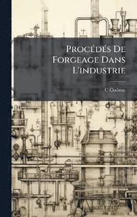 bokomslag ProcÃ(c)dÃ(c)s De Forgeage Dans L'industrie