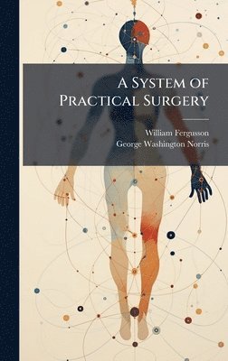 bokomslag System of Practical Surgery