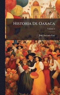 bokomslag Historia De Oaxaca