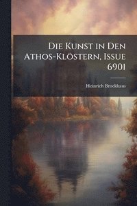 bokomslag Kunst in Den Athos-Klöstern, Issue 6901