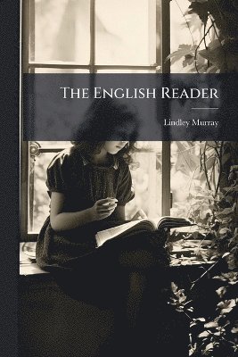 Lindley Murray - English Reader, Häftad