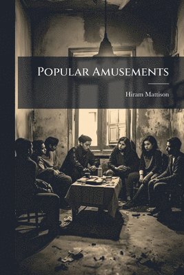 Hiram Mattison - Popular Amusements, Häftad