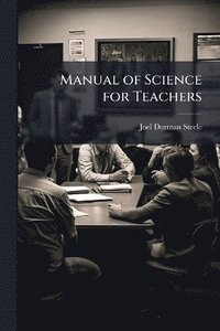 bokomslag Manual of Science for Teachers