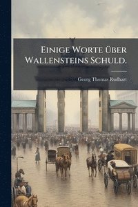 bokomslag Einige Worte Ã1/4ber Wallensteins Schuld.