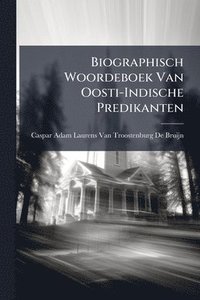 bokomslag Biographisch Woordeboek Van Oosti-Indische Predikanten
