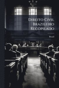 bokomslag Direito Civil Brazileiro Recopilado