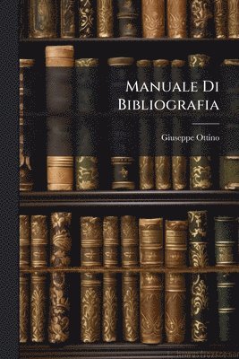 bokomslag Manuale Di Bibliografia