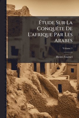 bokomslag Ã¿tude Sur La ConquÃate De L'afrique Par Les Arabes