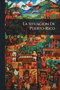 bokomslag Situacion De Puerto-Rico