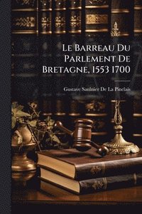 bokomslag Barreau Du Parlement De Bretagne, 1553 1700