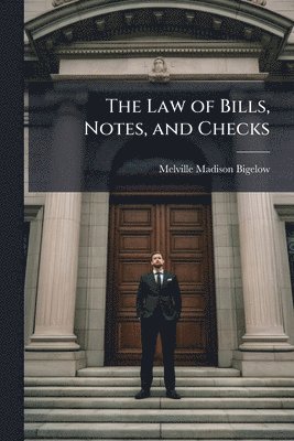 bokomslag Law of Bills, Notes, and Checks