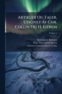 bokomslag Artikler Og Taler, Udgivet Af Chr. Collin Og H. Eitrem