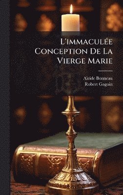 bokomslag L'immaculÃ(c)e Conception De La Vierge Marie