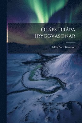 bokomslag Ã"làfs Dràpa Tryggvasonar