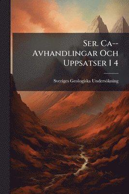bokomslag Ser. Ca--Avhandlingar Och Uppsatser I 4