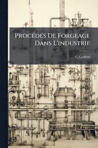 bokomslag ProcÃ(c)dÃ(c)s De Forgeage Dans L'industrie