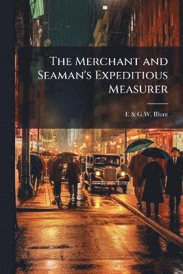 bokomslag Merchant and Seaman's Expeditious Measurer