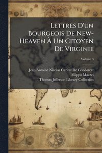 bokomslag Lettres D'un Bourgeois De New-Heaven Ã¿ Un Citoyen De Virginie
