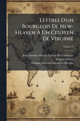 bokomslag Lettres D'un Bourgeois De New-Heaven Ã¿ Un Citoyen De Virginie