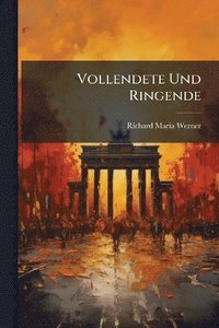 bokomslag Vollendete Und Ringende