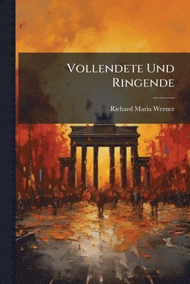 bokomslag Vollendete Und Ringende