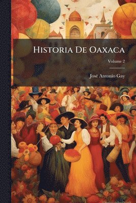 bokomslag Historia De Oaxaca