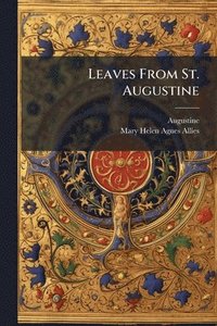 bokomslag Leaves From St. Augustine