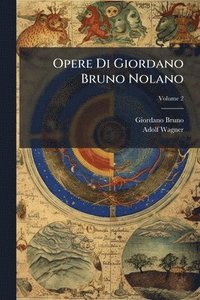 bokomslag Opere Di Giordano Bruno Nolano